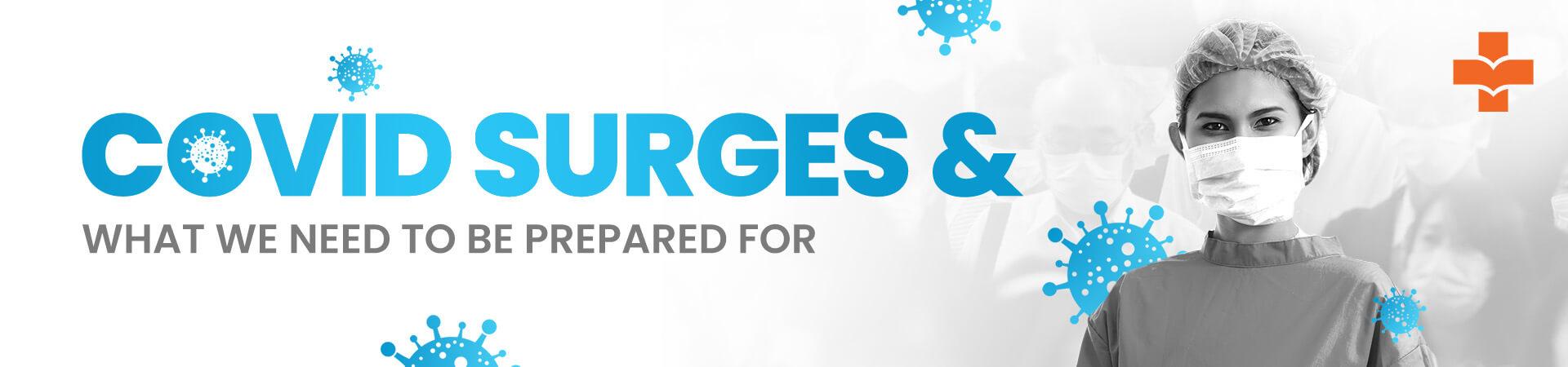 COVID Surges & What We Need To Be Prepared For?