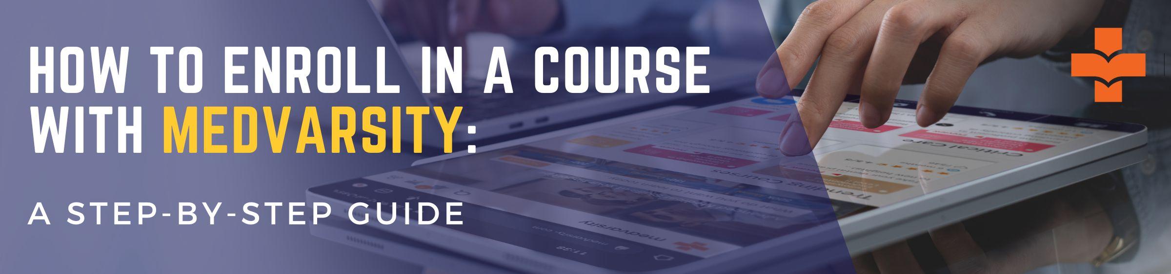 How To Enroll In A Course With Medvarsity: A Step-by-Step Guide